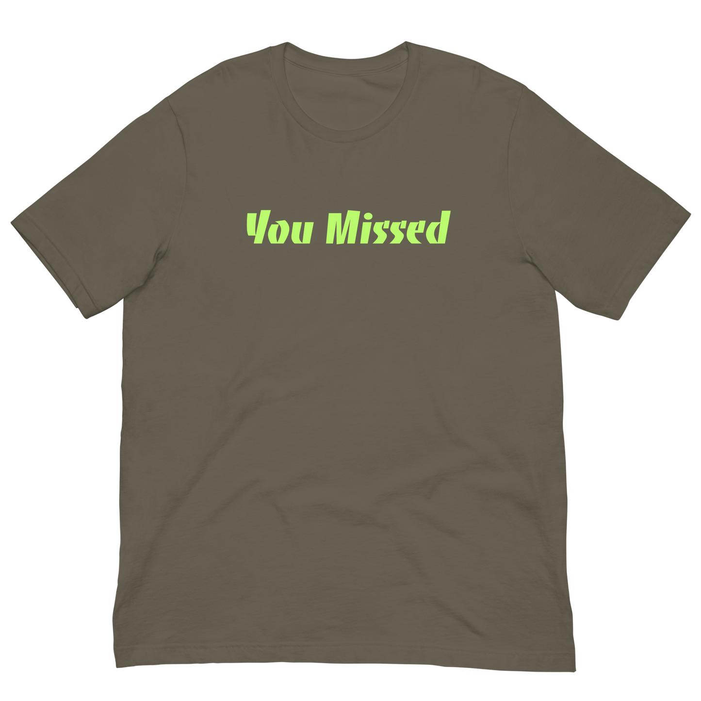 You Missed Men's T-Shirt