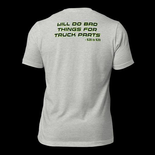 Will do bad things for truck parts tee