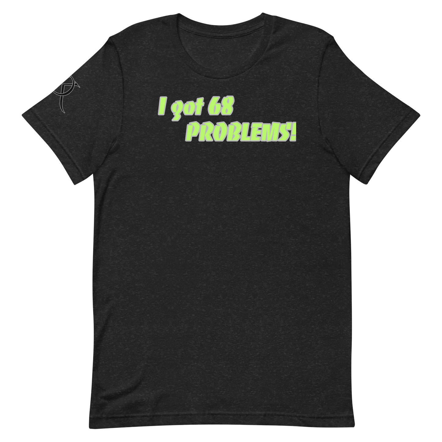 68 Problems Men's T-Shirt