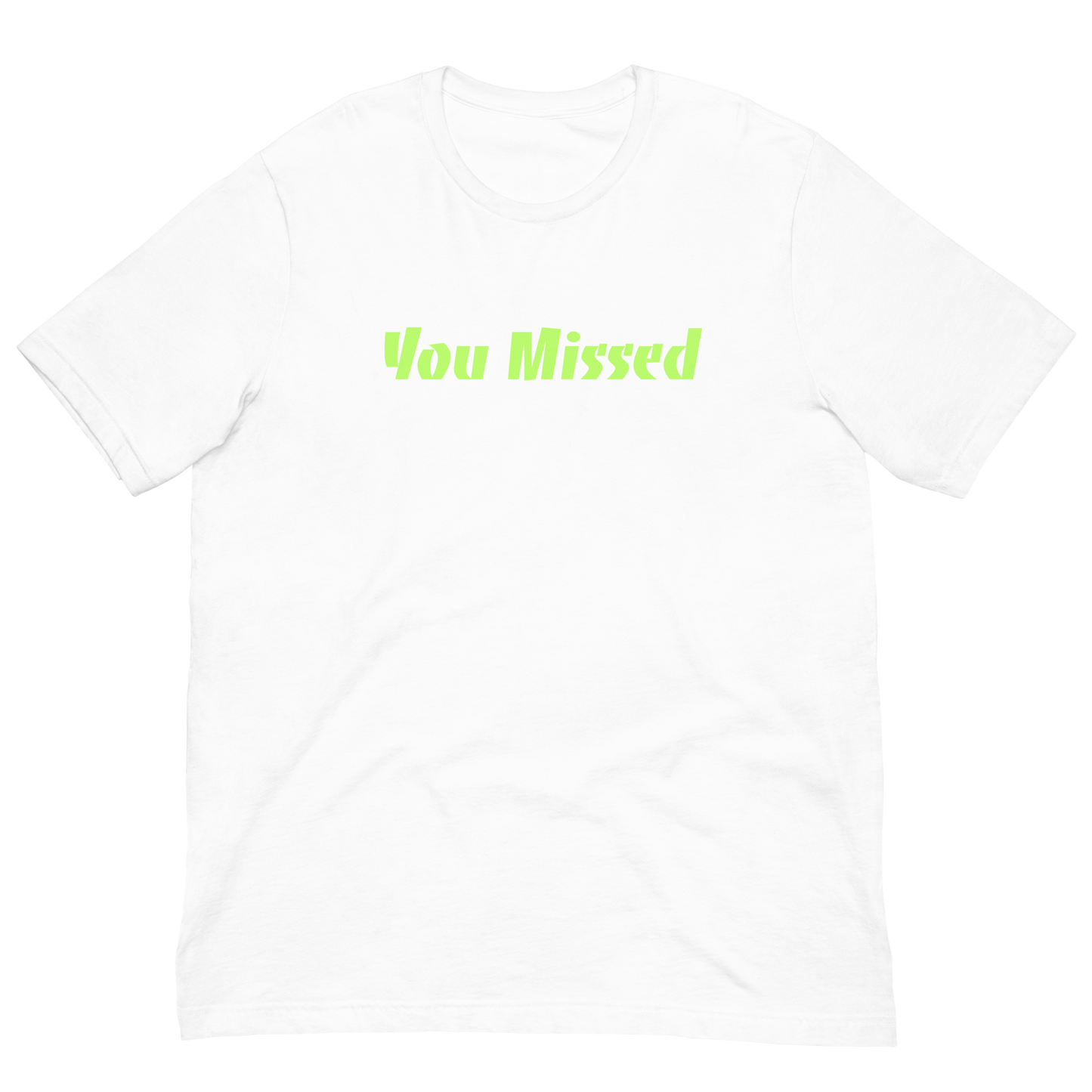 You Missed Men's T-Shirt